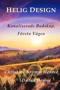 HELIG DESIGN, Kanaliserade Budskap, Foersta Vagen