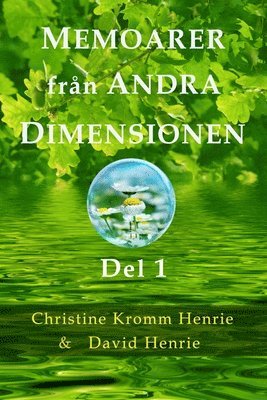 Christine Kromm Henrie, David Henrie - Memoarer Från Andra Dimensionen, Del 1, Häftad