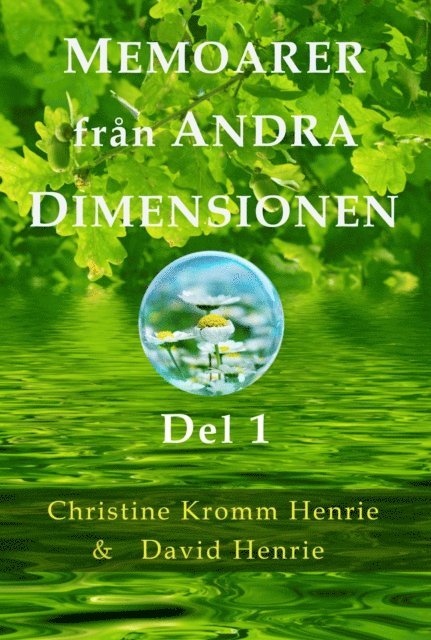 David Henrie, Christine Kromm Henrie - Memoarer Från Andra Dimensionen, Del 1, E-bok