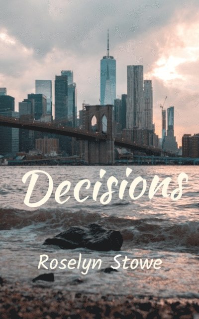 Roselyn Stowe - Decisions, E-bok