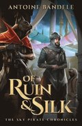 Of Ruin & Silk