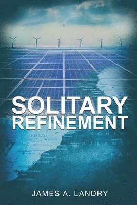 James A Landry - Solitary Refinement, Häftad