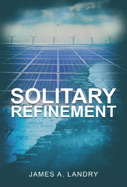 James A. Landry - Solitary Refinement, E-bok
