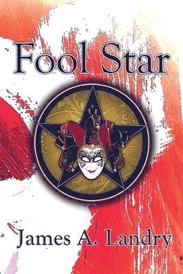 James A Landry - Fool Star, Häftad