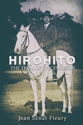 Jean Sénat Fleury - Hirohito, Häftad