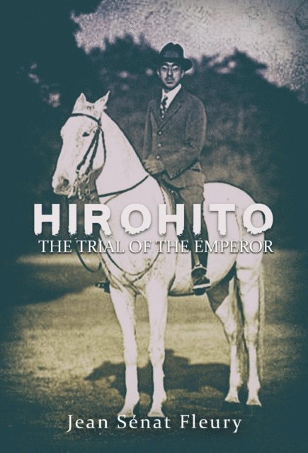 TBD, Jean  Senat Fleury - Hirohito, E-bok