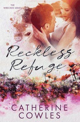 Catherine Cowles - Reckless Refuge, Häftad