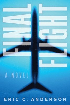 Eric C Anderson - Final Flight, Häftad