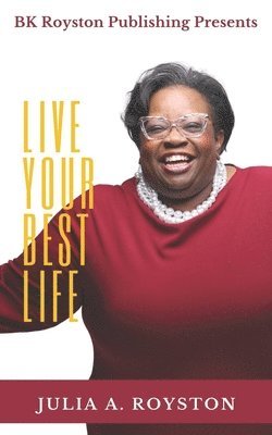 Julia a Royston - Live Your Best Life, Häftad