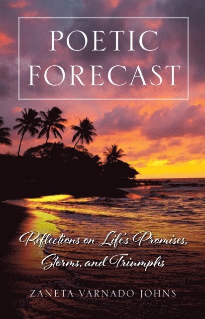 Zaneta Varnado Johns - Poetic Forecast, E-bok