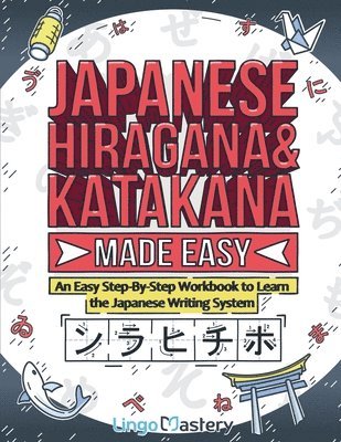 Lingo Mastery - Japanese Hiragana and Katakana Made Easy, Häftad