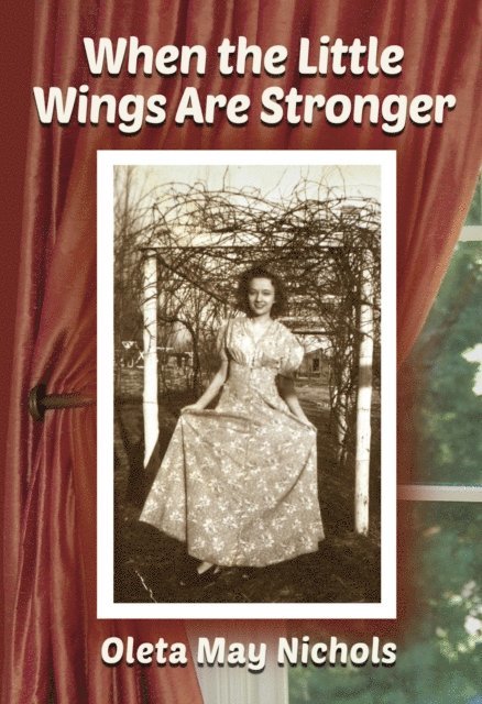 Oleta May Nichols - When the Little Wings are Stronger, E-bok