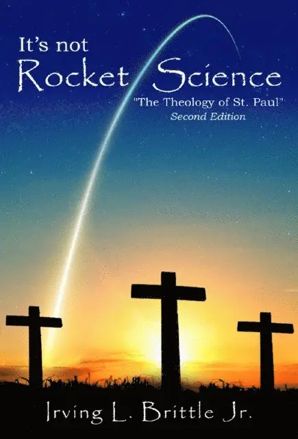 Irving L. Brittle Jr. - It's Not Rocket Science, E-bok. Tillgänglighet: Lägg i varukorg