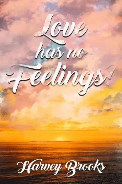 TBD, Harvey Brooks - Love Has No Feelings, E-bok. Tillgänglighet: Lägg i varukorg