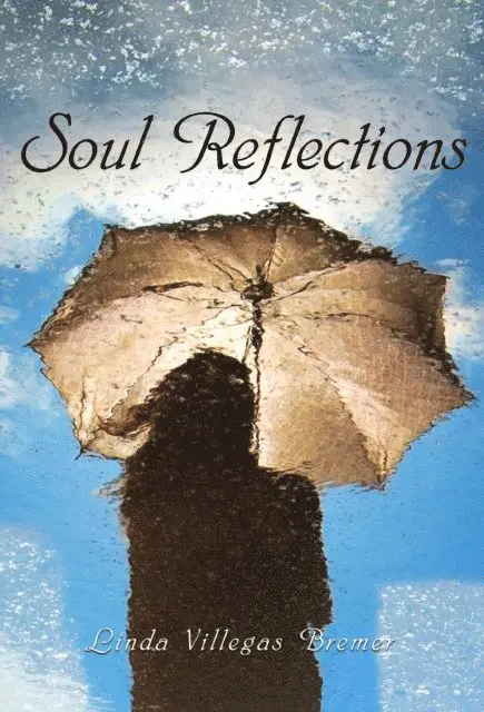 Linda   Villegas Bremer - Soul Reflections, E-bok. Tillgänglighet: Lägg i varukorg