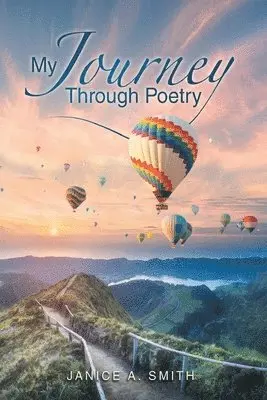 Janice A Smith - My Journey Through Poetry, Häftad. Tillgänglighet: Tillfälligt slut
