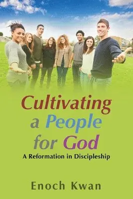 Enoch Kwan - Cultivating a People for God, Häftad. Tillgänglighet: Tillfälligt slut