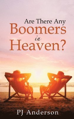 Pj Anderson, PJ Anderson - Are There Any Boomers in Heaven?, Häftad. Tillgänglighet: Tillfälligt slut