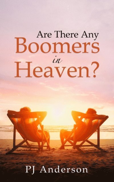 PJ Anderson - Are There Any Boomers in Heaven?, E-bok. Tillgänglighet: Lägg i varukorg