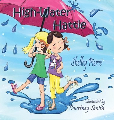Shelley Piece - High-Water Hattie, Inbunden