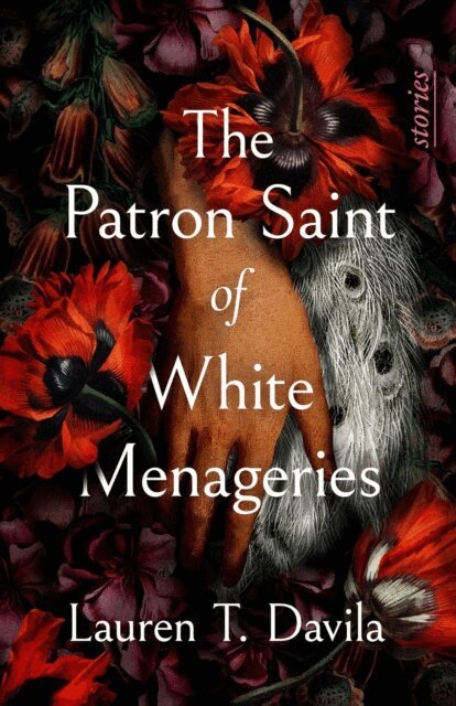 Lauren T. Davila - Patron Saint of White Menageries, E-bok