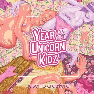 Jason B. Crawford - Year of the Unicorn Kidz, Häftad