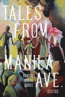 Patrick Joseph Caoile - Tales from Manila Ave., Häftad