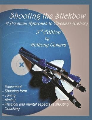 Anthony Camera - Shooting the Stickbow, Häftad