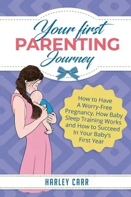 Harley Carr - Your First Parenting Journey, Häftad. Tillgänglighet: Lägg i varukorg