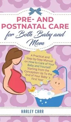Harley Carr - Pre and Postnatal Care for Both Baby and Mom, Inbunden. Tillgänglighet: Lägg i varukorg