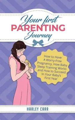 Harley Carr - Your First Parenting Journey, Inbunden. Tillgänglighet: Lägg i varukorg