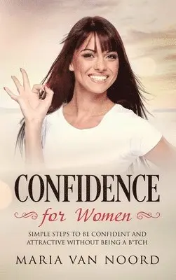 Maria Van Noord - Confidence for Women, Inbunden. Tillgänglighet: Lägg i varukorg