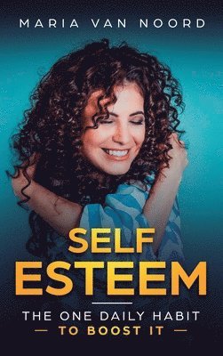 Maria Van Noord - Self Esteem, Inbunden. Tillgänglighet: Lägg i varukorg