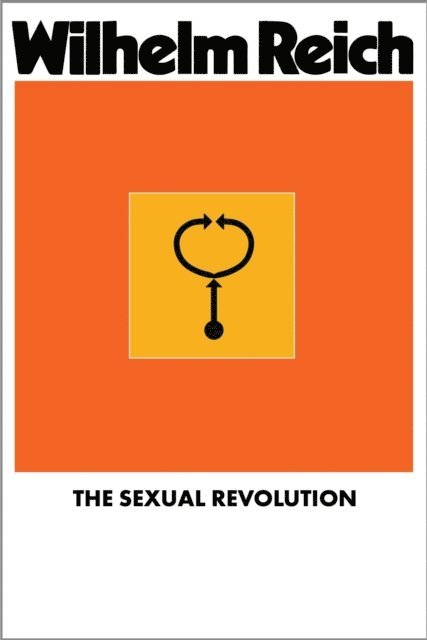 Wilhelm Reich - Sexual Revolution, E-bok