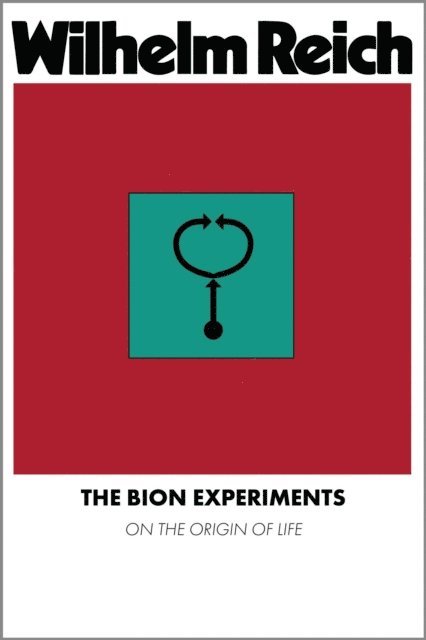 Wilhelm Reich - Bion Experiments, E-bok