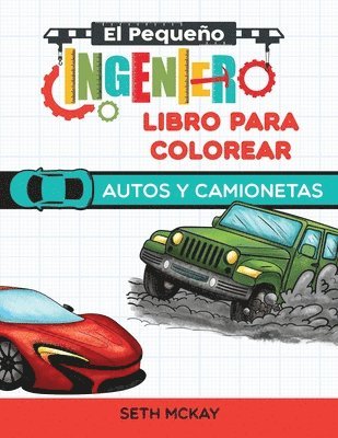 Seth McKay - Pequeño Ingeniero - Libro Para Colorear - Autos y Camionetas, Häftad. Tillgänglighet: Lägg i varukorg