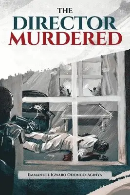 Emmanuel Igwaro Odongo-Aginya - Director Murdered, Häftad. Tillgänglighet: Lägg i varukorg