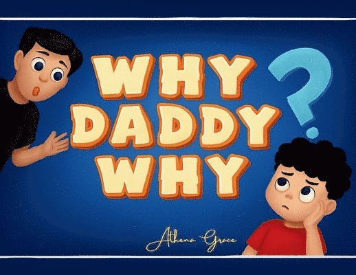 Athena Grace - Why Daddy Why, Häftad