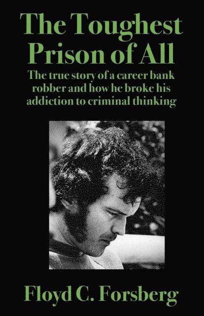 Floyd C Forsberg - Toughest Prison of All, E-bok