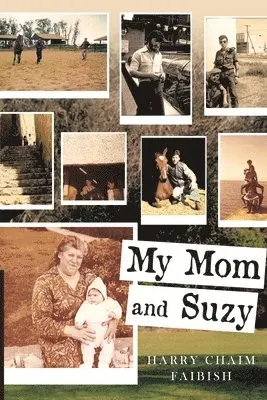 Harry Chaim Faibish - My Mom & Suzy, Häftad. Tillgänglighet: Tillfälligt slut