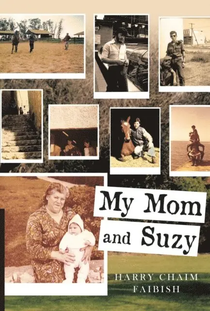 Harry Chaim Faibish - My Mom & Suzy, E-bok. Tillgänglighet: Lägg i varukorg