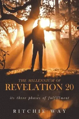 Ritchie Way - Millennium of Revelation 20, Häftad. Tillgänglighet: Tillfälligt slut