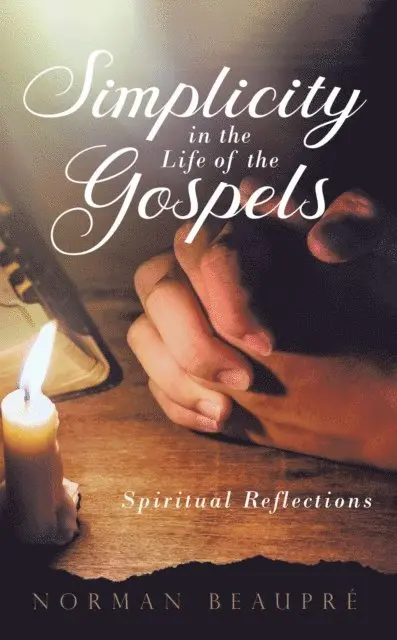 Norman Beaupre - Simplicity in the Life of the Gospels, E-bok. Tillgänglighet: Lägg i varukorg