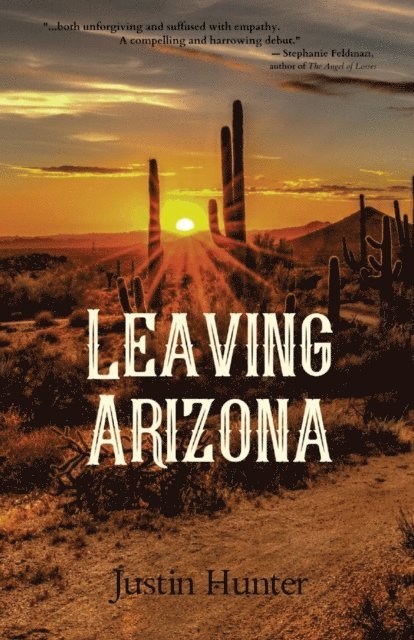 Justin Hunter - Leaving Arizona, E-bok