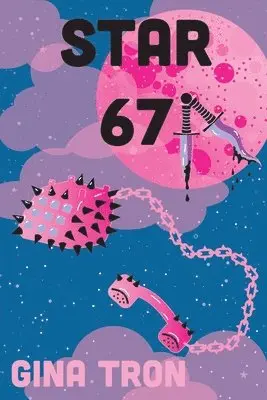 Gina Tron - Star 67, Häftad. Tillgänglighet: Lägg i varukorg
