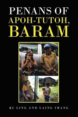 Kc Ling, Laing Imang - Penans of Apoh-Tutoh, Baram, Häftad