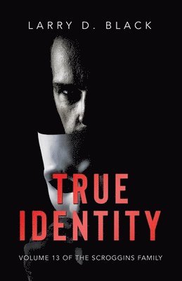 Larry D Black - True Identity, Häftad