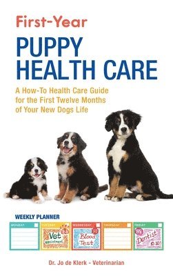 Joanna de Klerk - First-Year Puppy Health Care, Inbunden