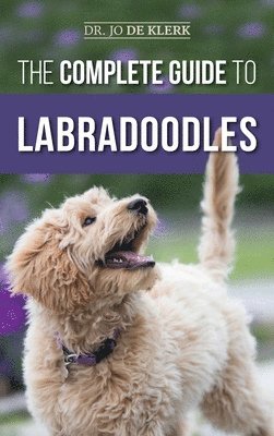 Joanna de Klerk - Complete Guide to Labradoodles, Inbunden