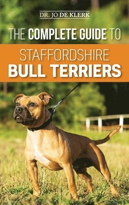 Joanna de Klerk - Complete Guide to Staffordshire Bull Terriers, Inbunden
